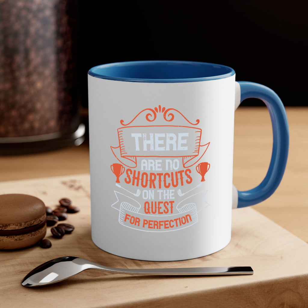 There are no shortcuts on the quest for perfection 1775#- golf-Mug / Coffee Cup