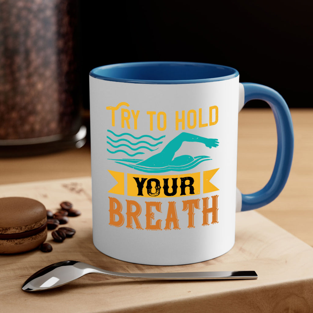 Try to hold YOUR BREATH 128#- swimming-Mug / Coffee Cup