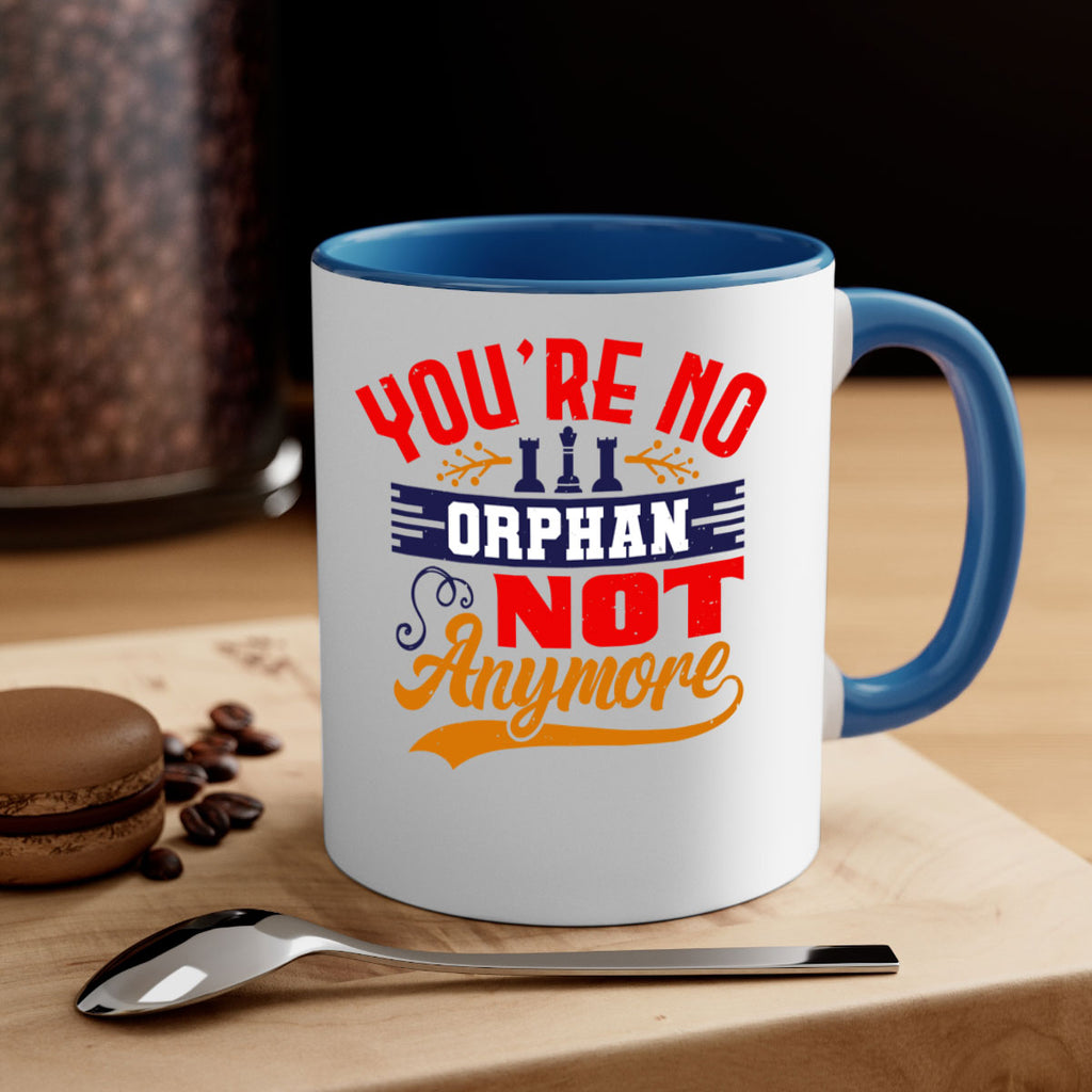 You’re no orphan not anymore 5#- chess-Mug / Coffee Cup