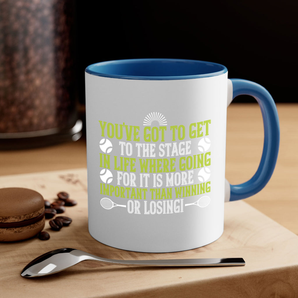 Youve got to get to the stage in life where going for it is more 4#- tennis-Mug / Coffee Cup