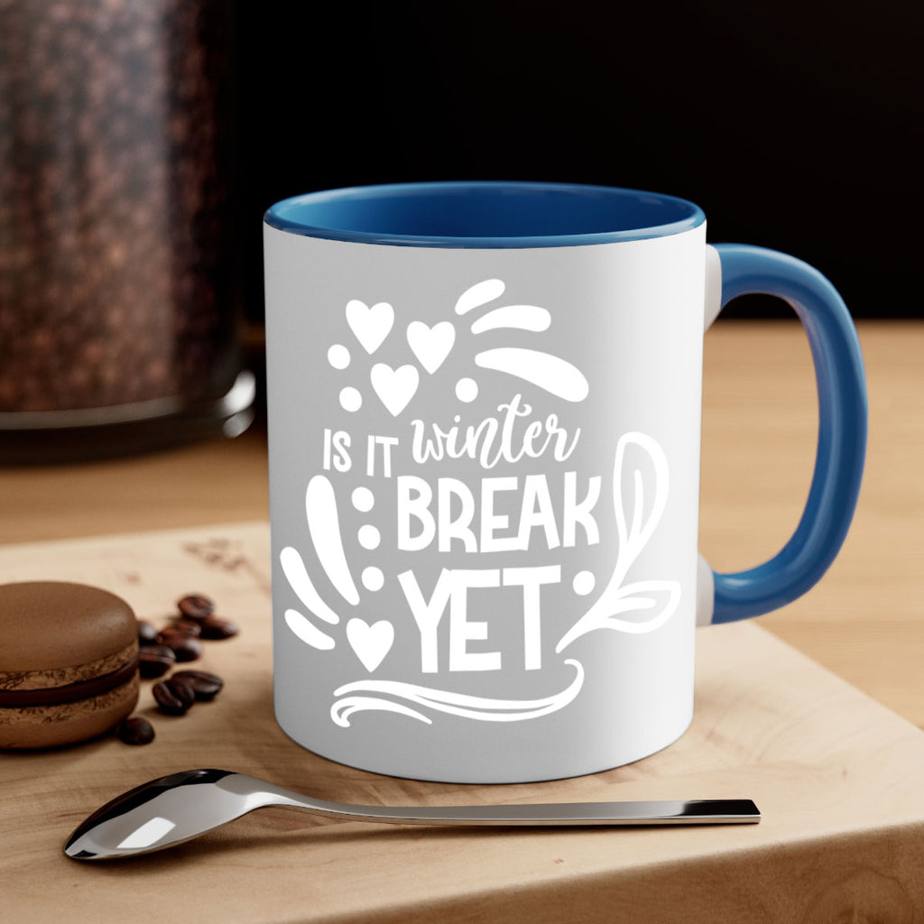 is it winter break 35#- wedding-Mug / Coffee Cup