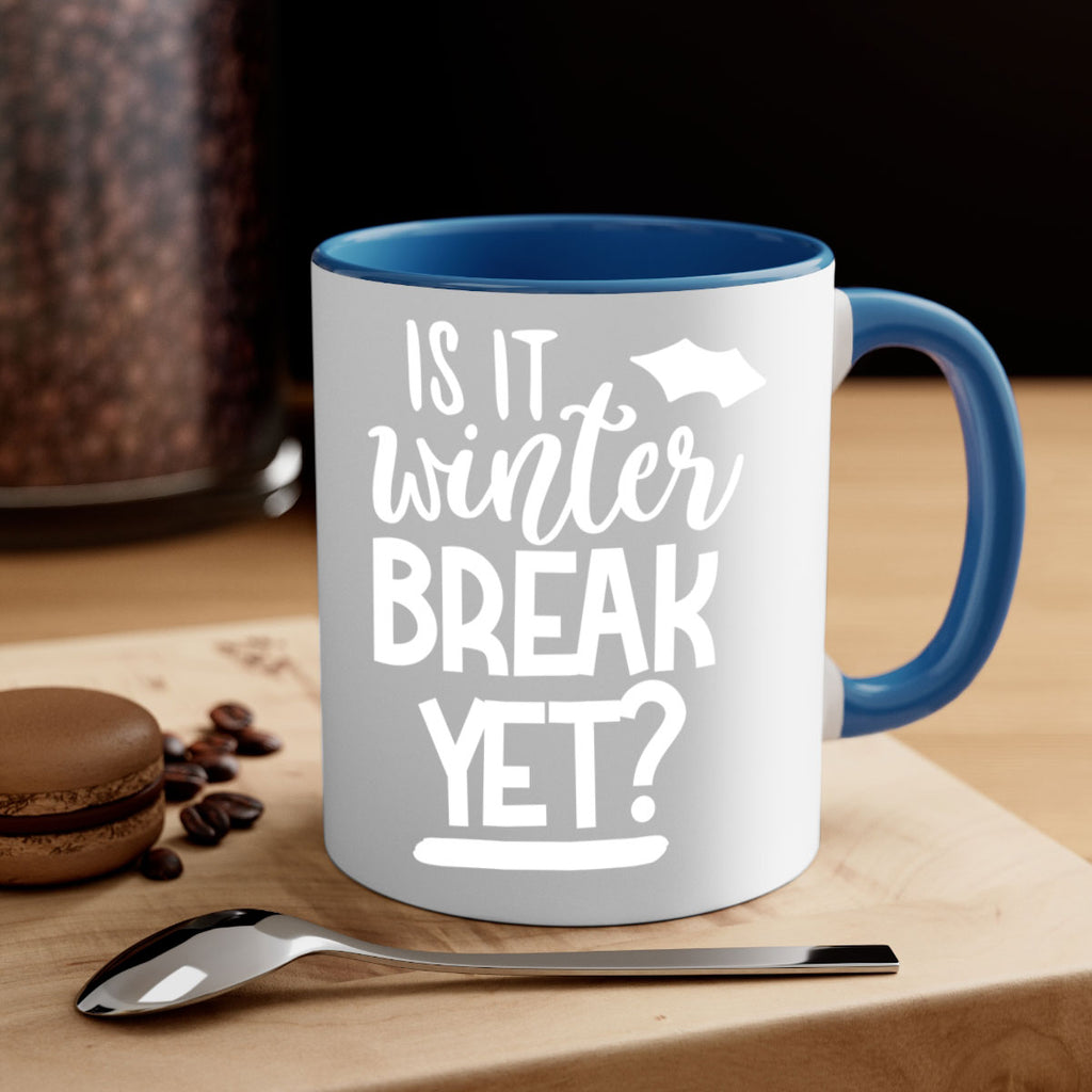 is it winter break yet 36#- wedding-Mug / Coffee Cup