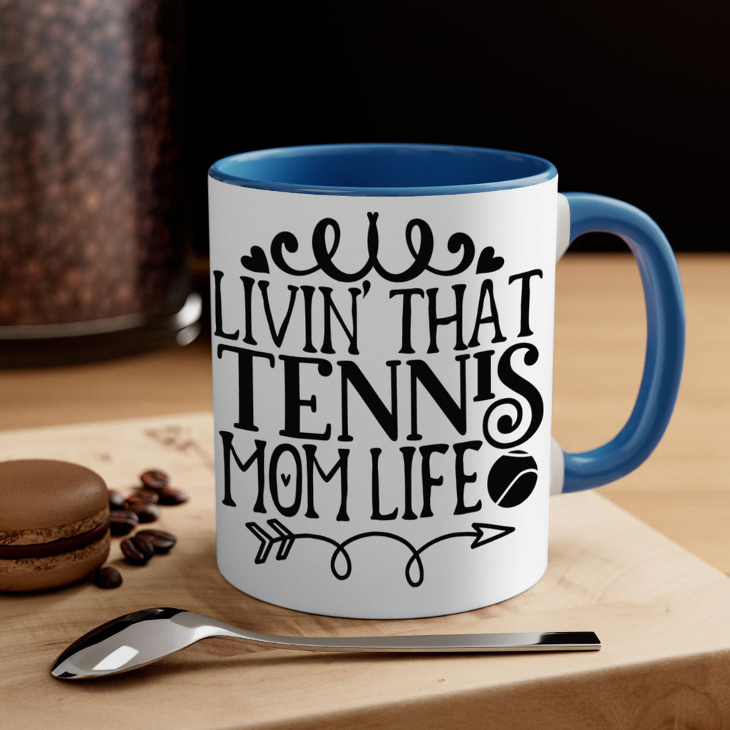 livin that Tennis mom life 774#- tennis-Mug / Coffee Cup