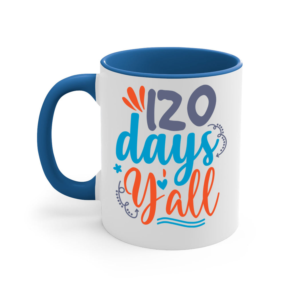 120 days yalll 9#- 100 days-Mug / Coffee Cup