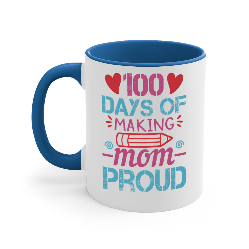 3 days of making mom proud 43#- 100 days-Mug / Coffee Cup