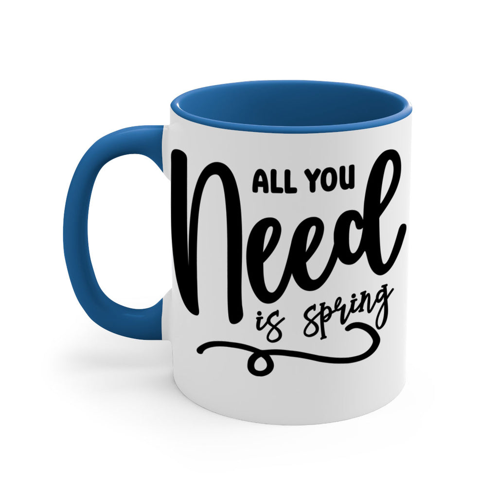 All You Need is Spring16#- spring-Mug / Coffee Cup