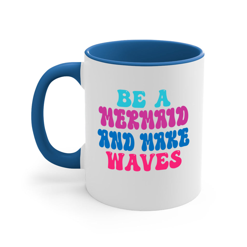 Be A Mermaid And Make Waves 48#- mermaid-Mug / Coffee Cup
