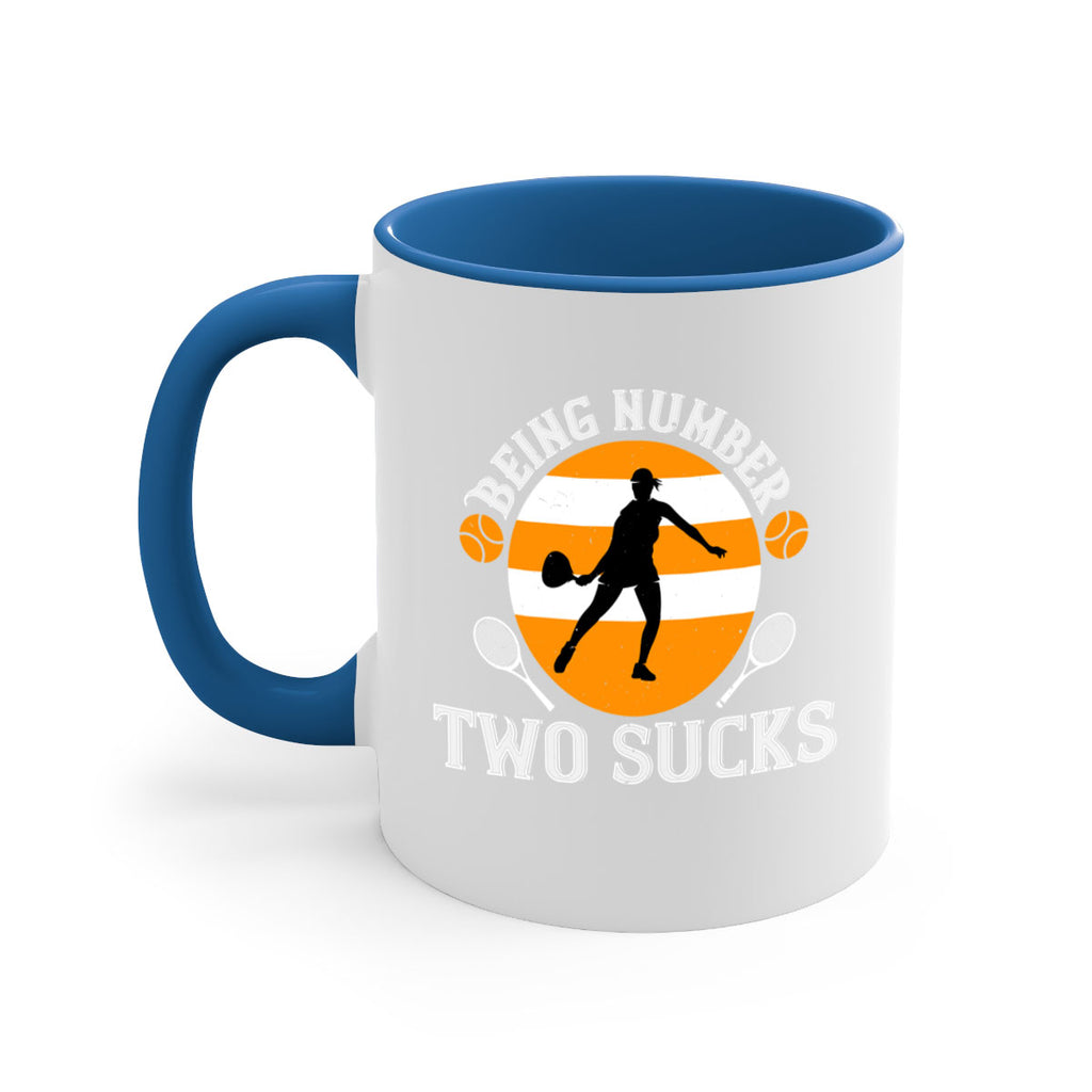 Being number two sucks 1422#- tennis-Mug / Coffee Cup