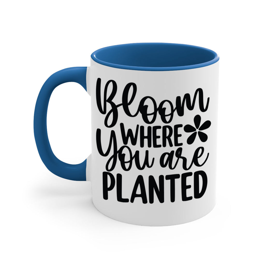 Bloom where you are planted 84#- spring-Mug / Coffee Cup