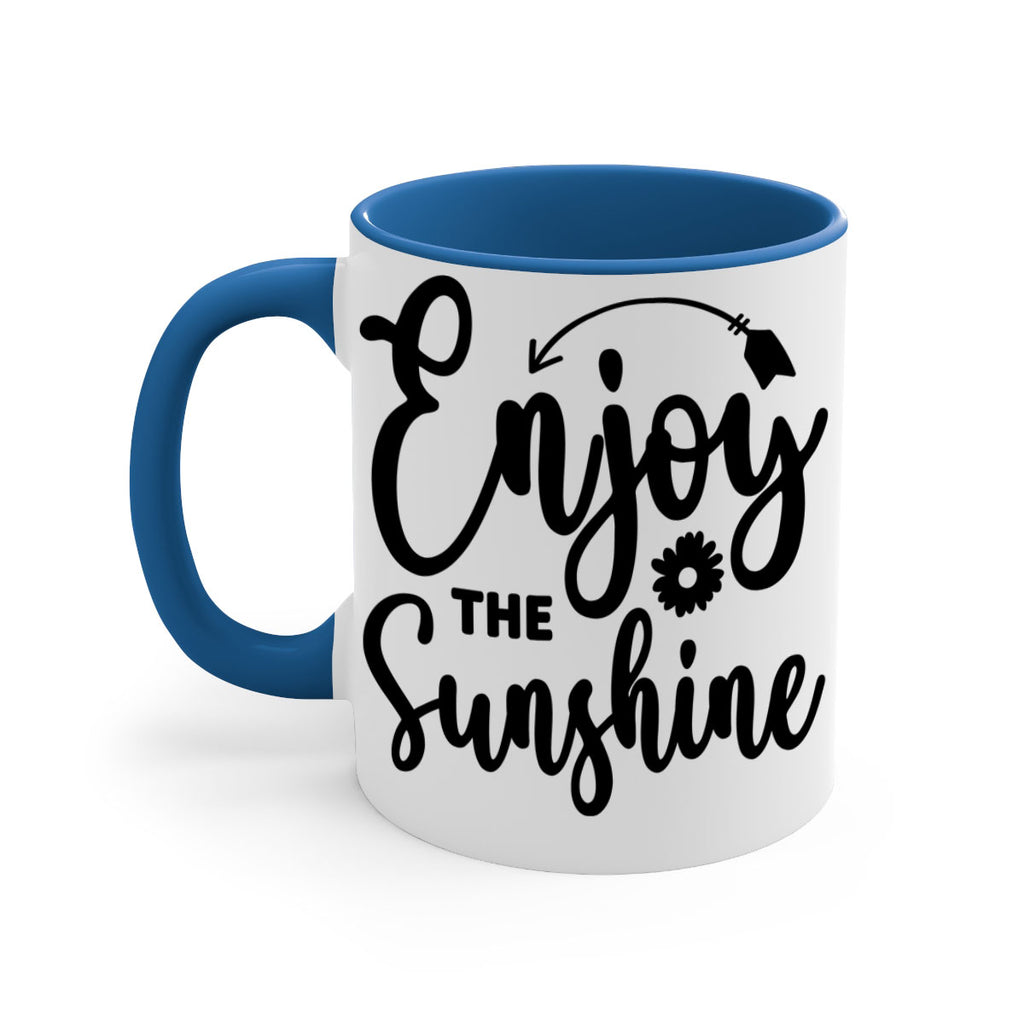 Enjoy The Sunshine134#- spring-Mug / Coffee Cup
