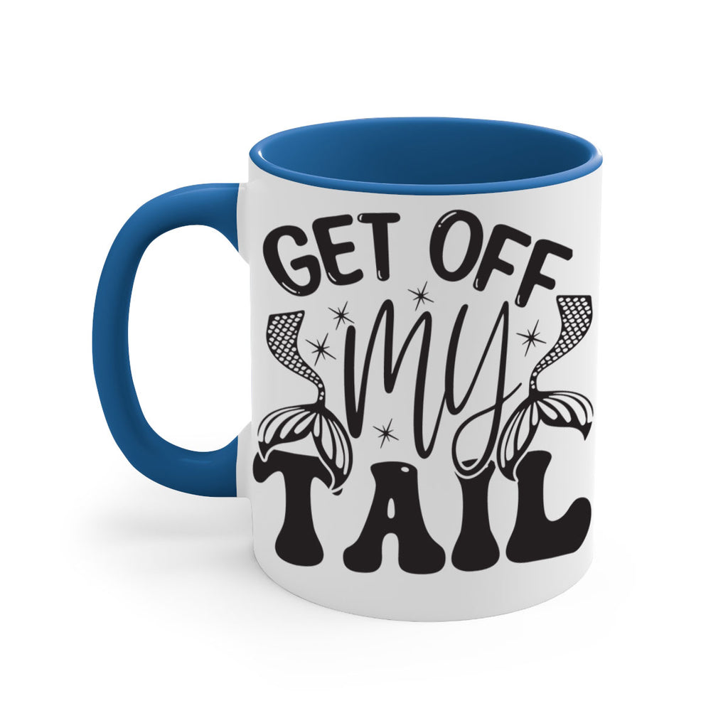 Get of my tail Graphics 177#- mermaid-Mug / Coffee Cup