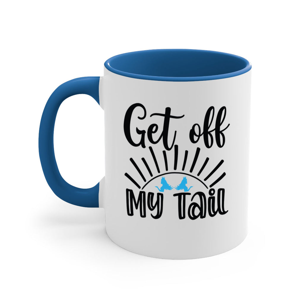 Get off My Tail 185#- mermaid-Mug / Coffee Cup