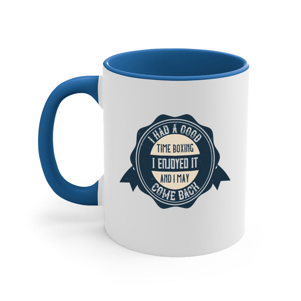 I had a good time boxing I enjoyed it and I may come back 2217#- boxing-Mug / Coffee Cup