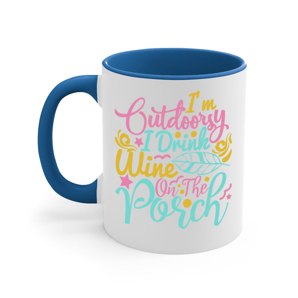 IM OUTDOORSY I DRINK WINE ON THE PORCH Style 61#- Summer-Mug / Coffee Cup