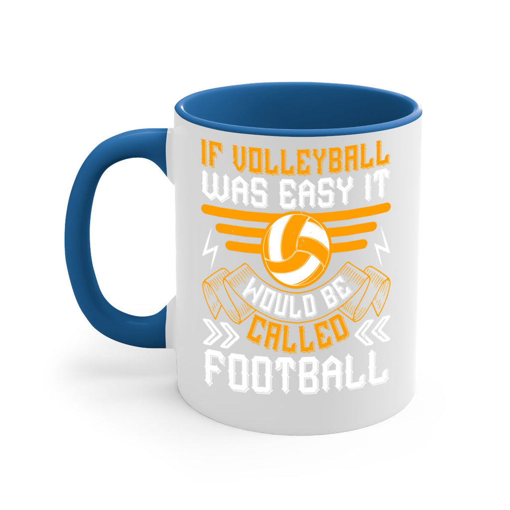 If volleyball was easy it would be called football Style 1048#- volleyball-Mug / Coffee Cup