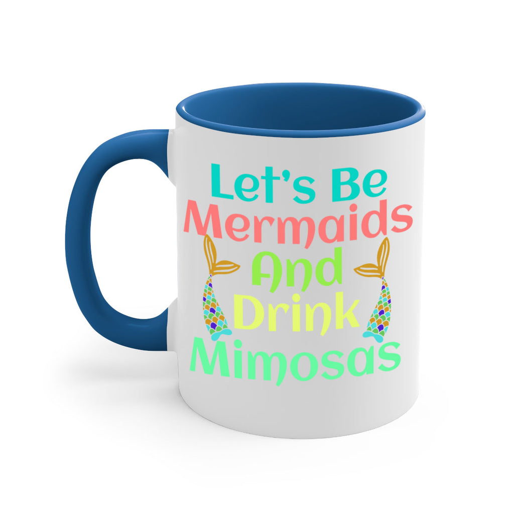 Lets Be Mermaids And Drink 296#- mermaid-Mug / Coffee Cup