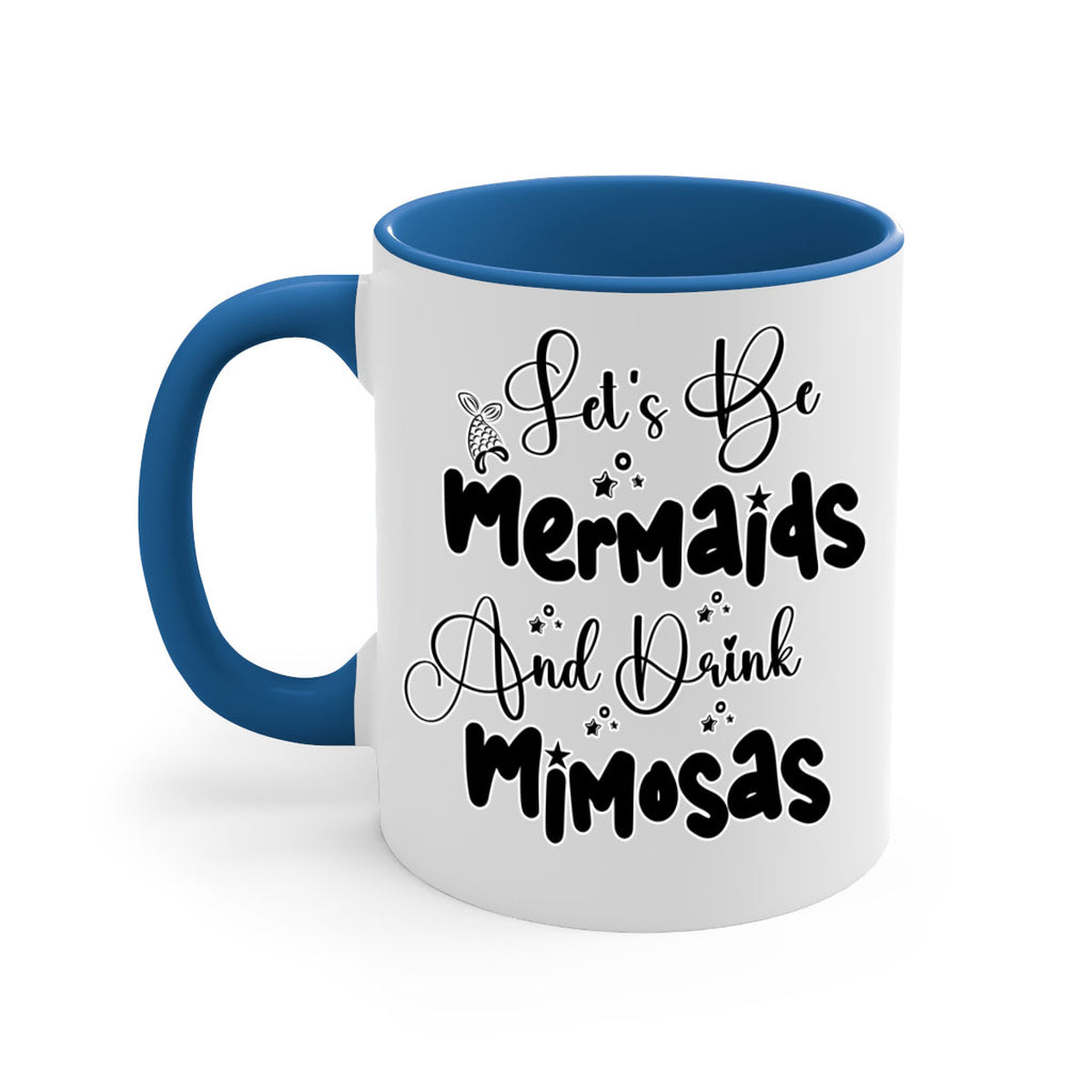 Lets Be Mermaids And Drink 297#- mermaid-Mug / Coffee Cup