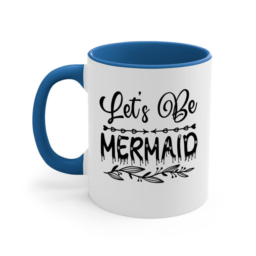 Lets be mermaid 292#- mermaid-Mug / Coffee Cup