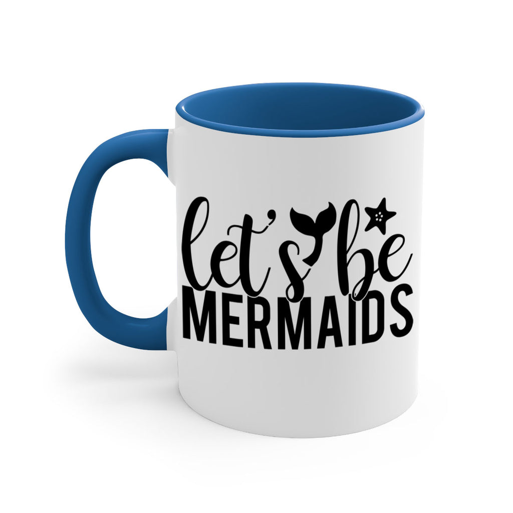 Lets be mermaids 294#- mermaid-Mug / Coffee Cup