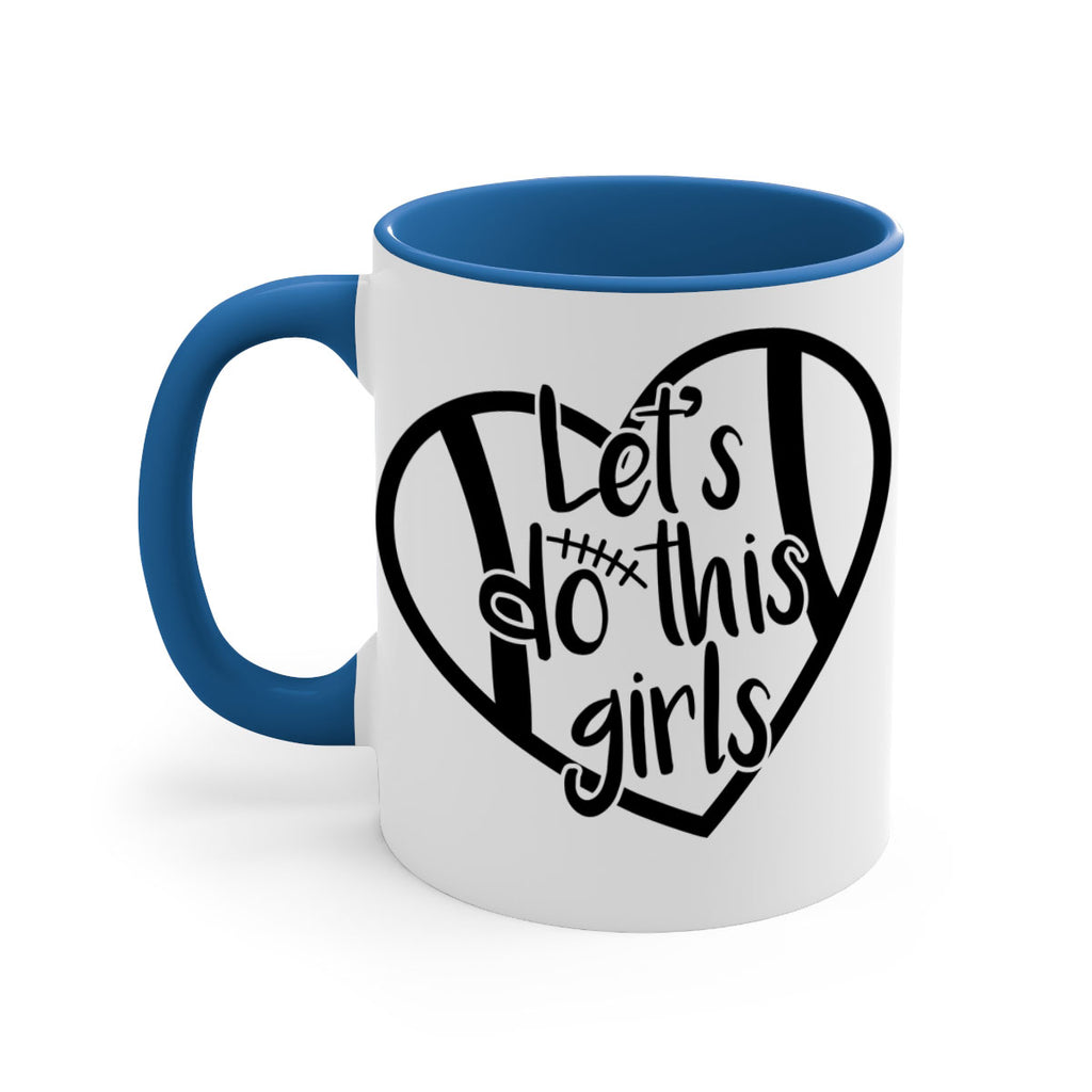 Lets do this girls 927#- football-Mug / Coffee Cup