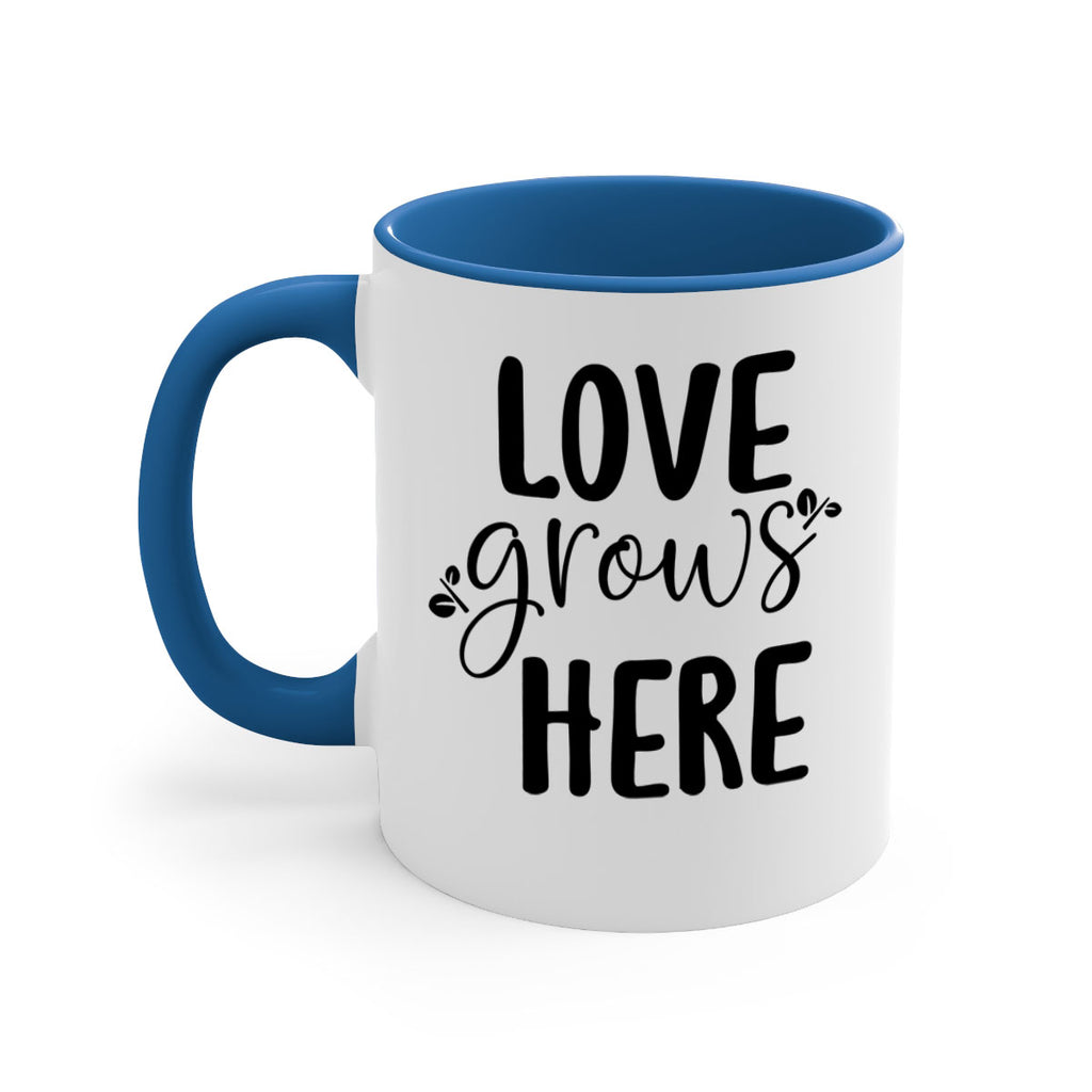 Love grows here design  332#- spring-Mug / Coffee Cup
