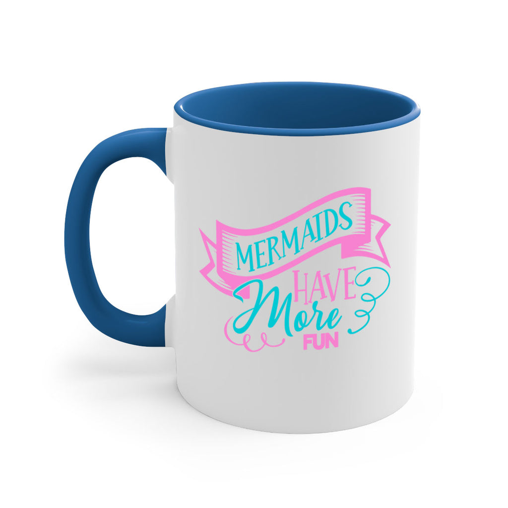Mermaids Have More Fun 470#- mermaid-Mug / Coffee Cup