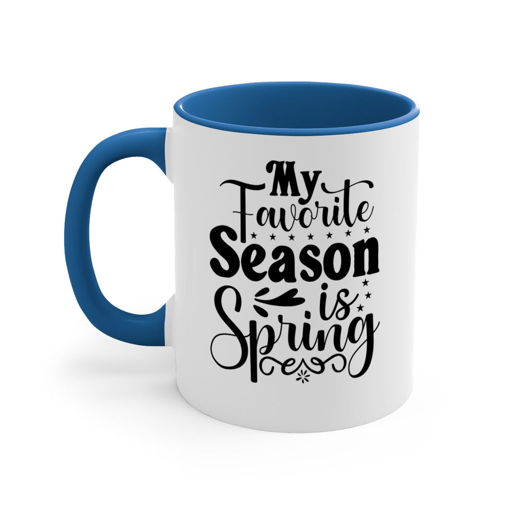 My Favorite Season Is Spring 341#- spring-Mug / Coffee Cup