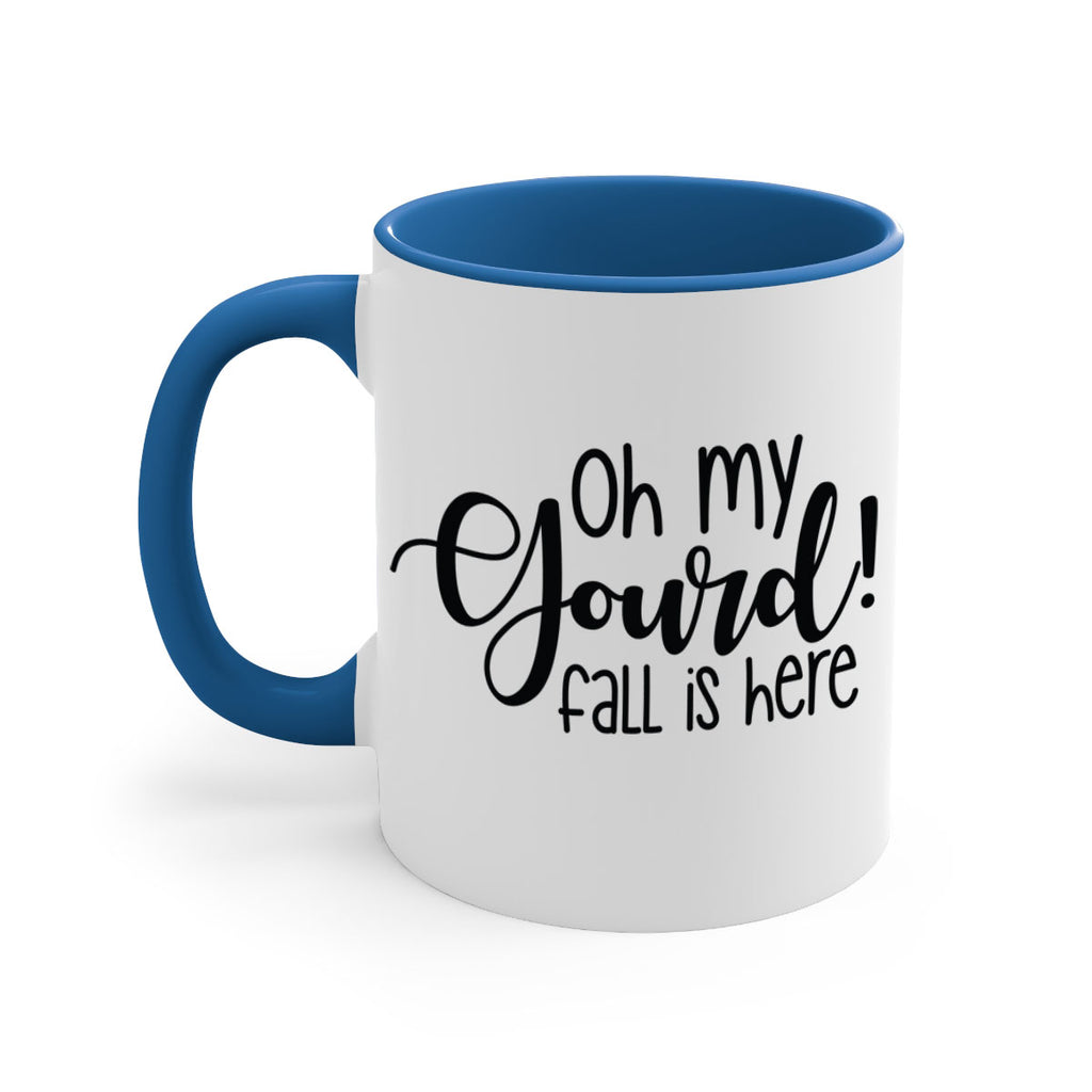 Oh My Gourd Fall Is Here 455#- fall-Mug / Coffee Cup
