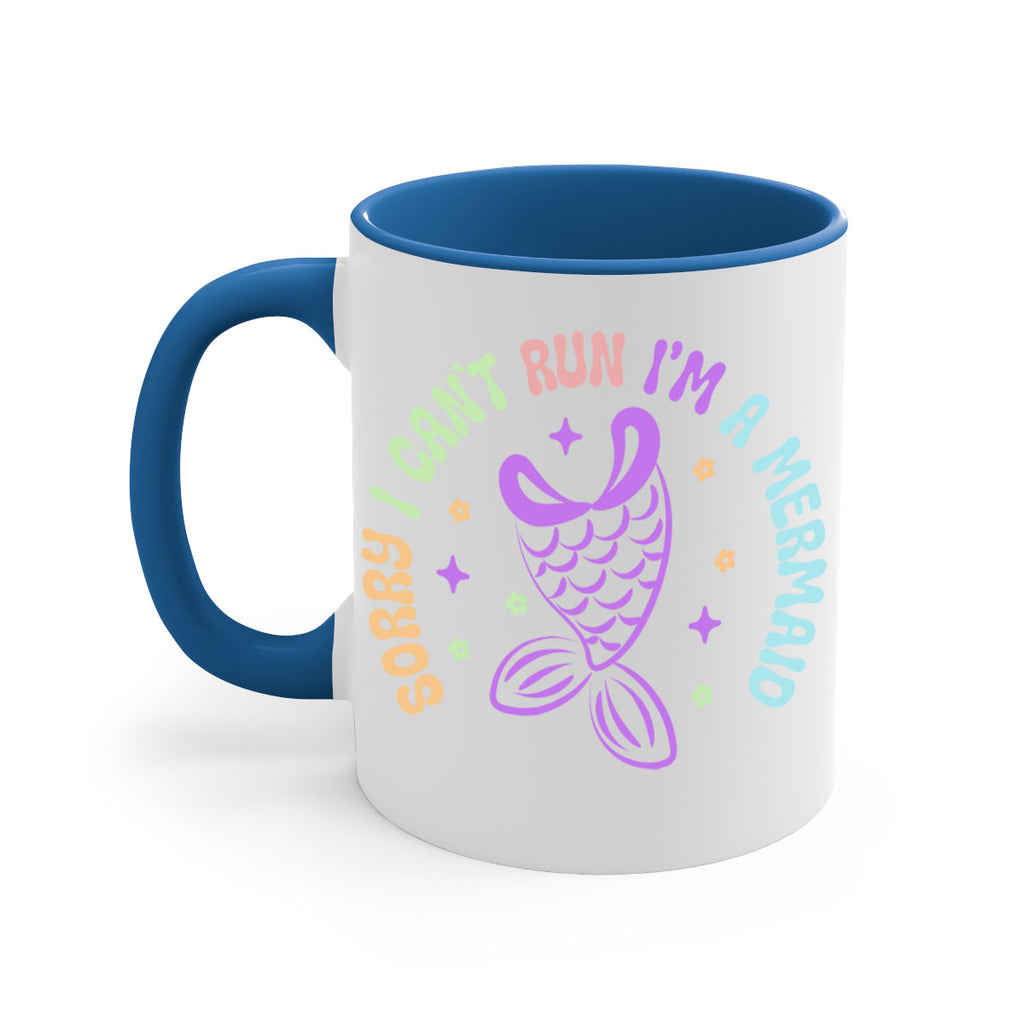 Sorry I Cant Run Im 611#- mermaid-Mug / Coffee Cup