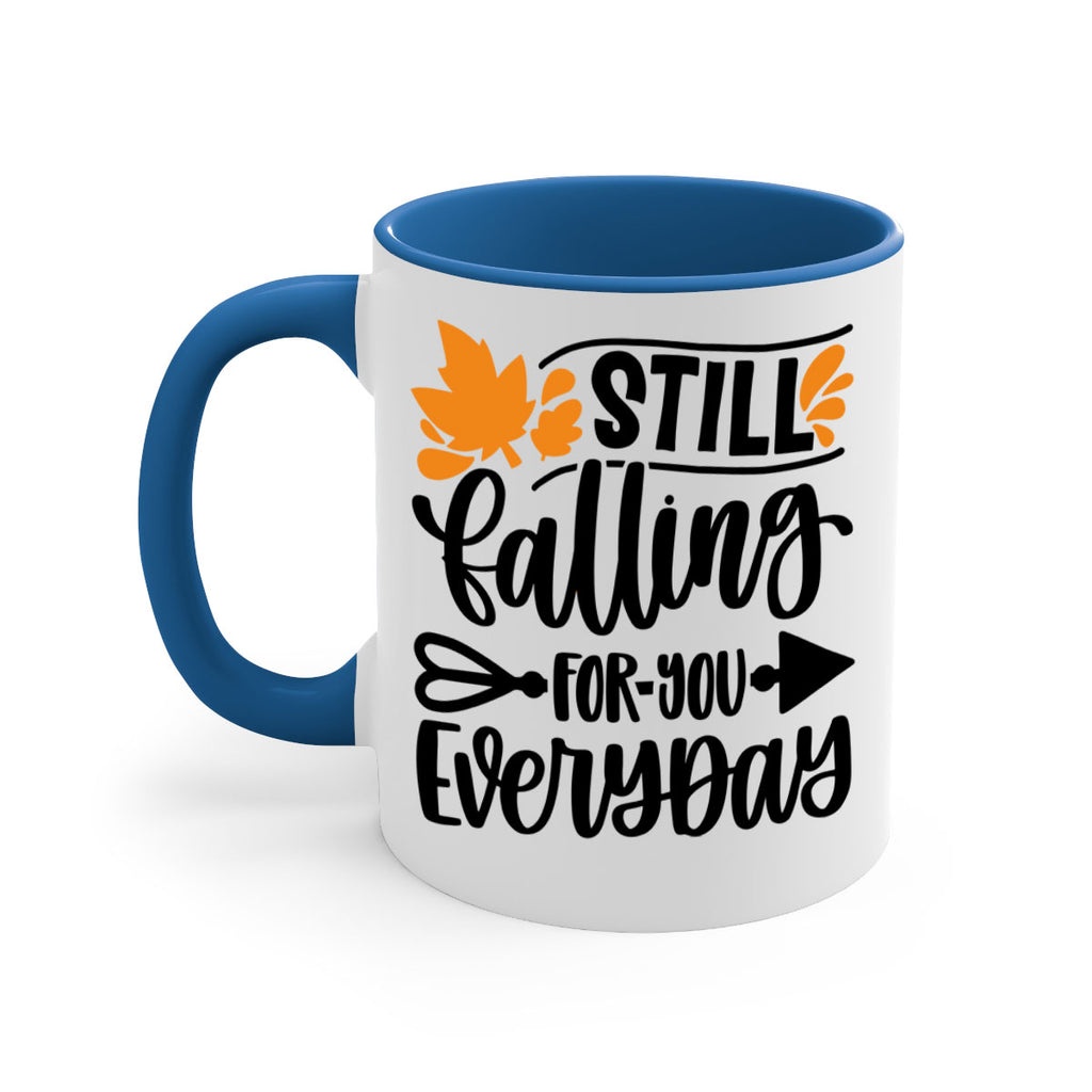 Still Falling For You Everyday 509#- fall-Mug / Coffee Cup