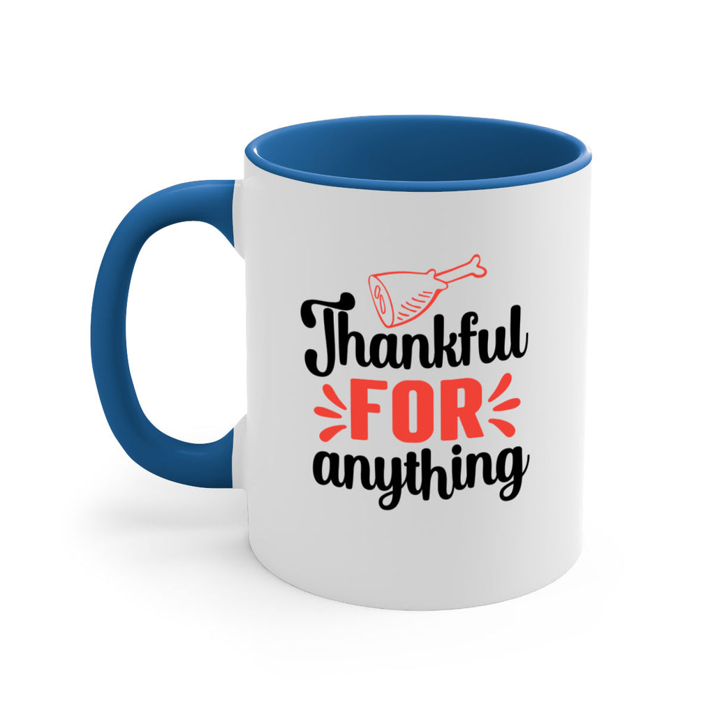 Thankful for anything 598#- fall-Mug / Coffee Cup