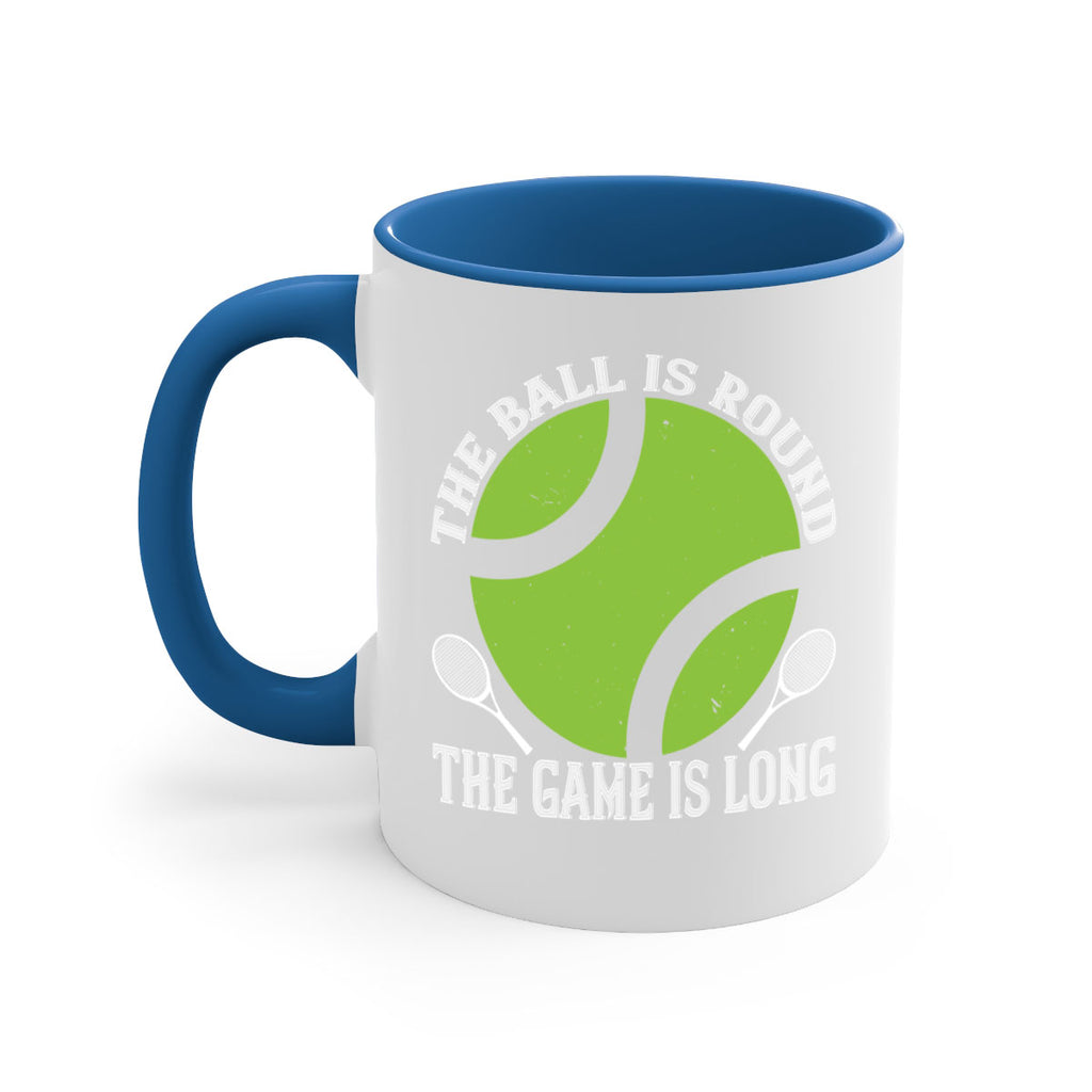 The ball is round the game is long 215#- tennis-Mug / Coffee Cup