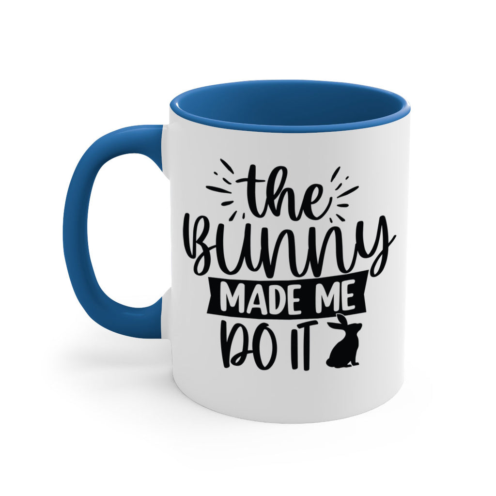 The bunny made me do 544#- spring-Mug / Coffee Cup