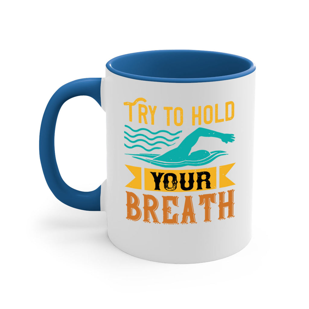 Try to hold YOUR BREATH 128#- swimming-Mug / Coffee Cup