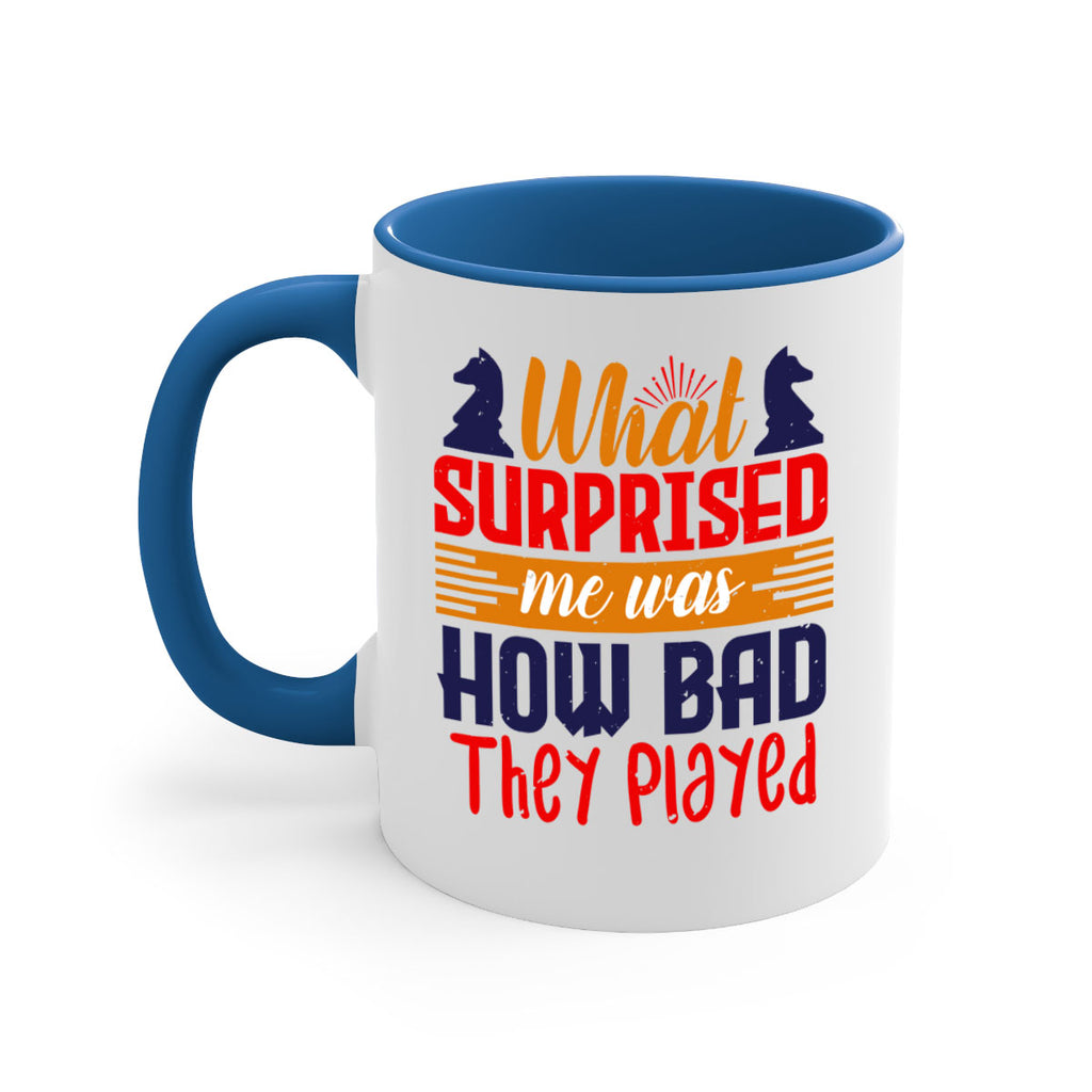 What surprised me was how bad they played 16#- chess-Mug / Coffee Cup