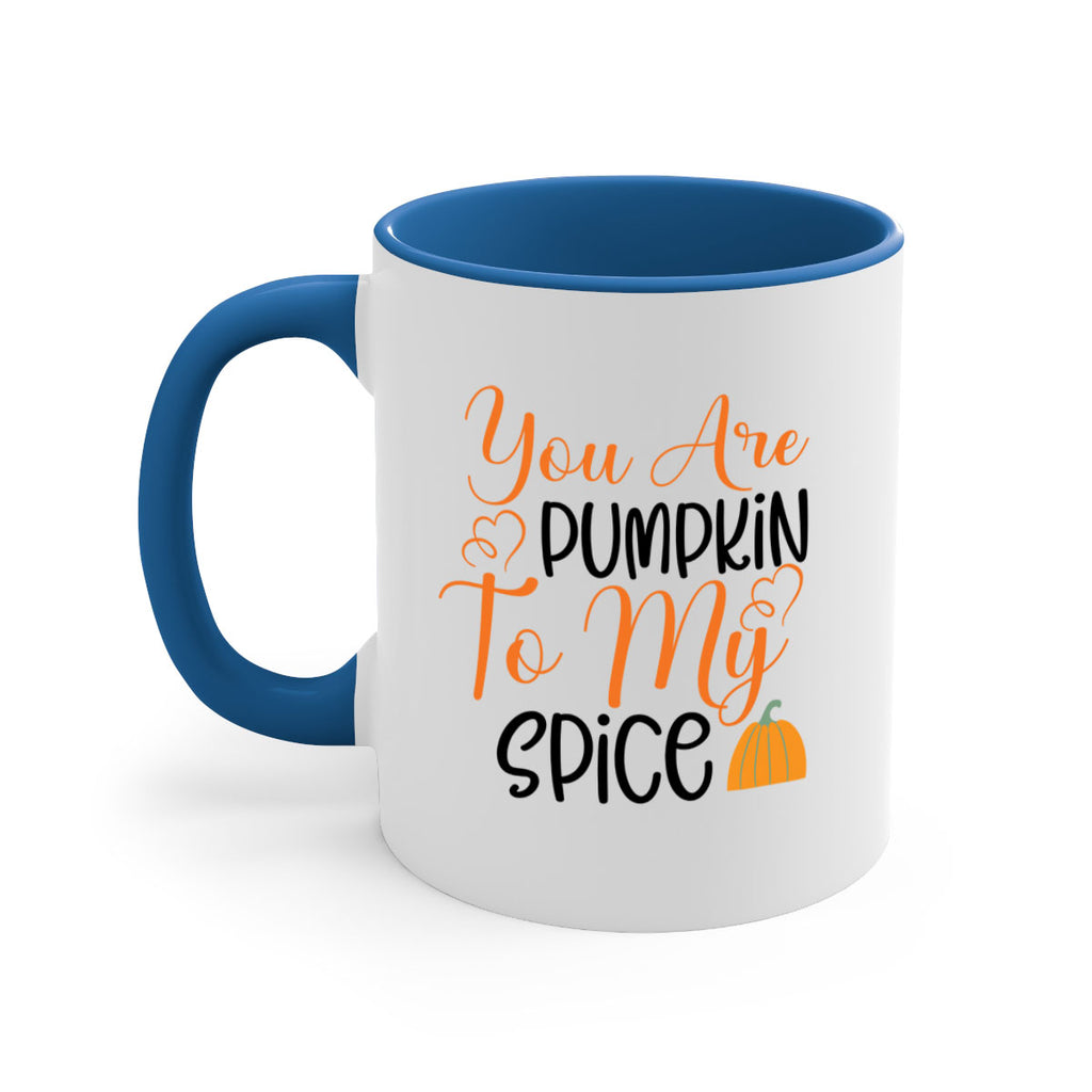 You Are Pumpkin To My Spice 652#- fall-Mug / Coffee Cup