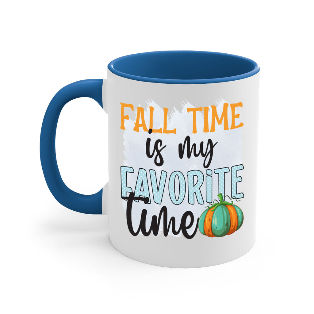 fall time is my favorite time 134#- fall-Mug / Coffee Cup
