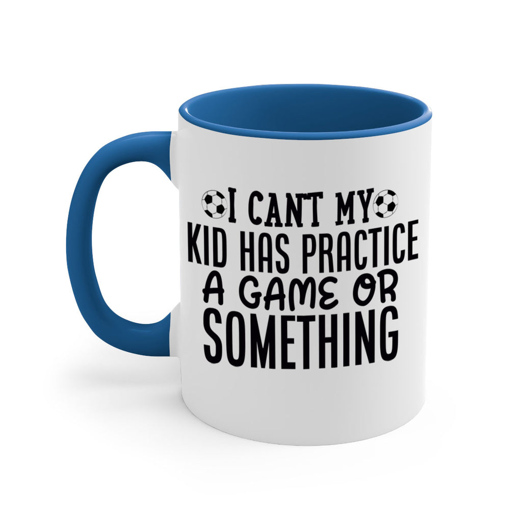 i cant my kid has practice a game or something 2283#- softball-Mug / Coffee Cup