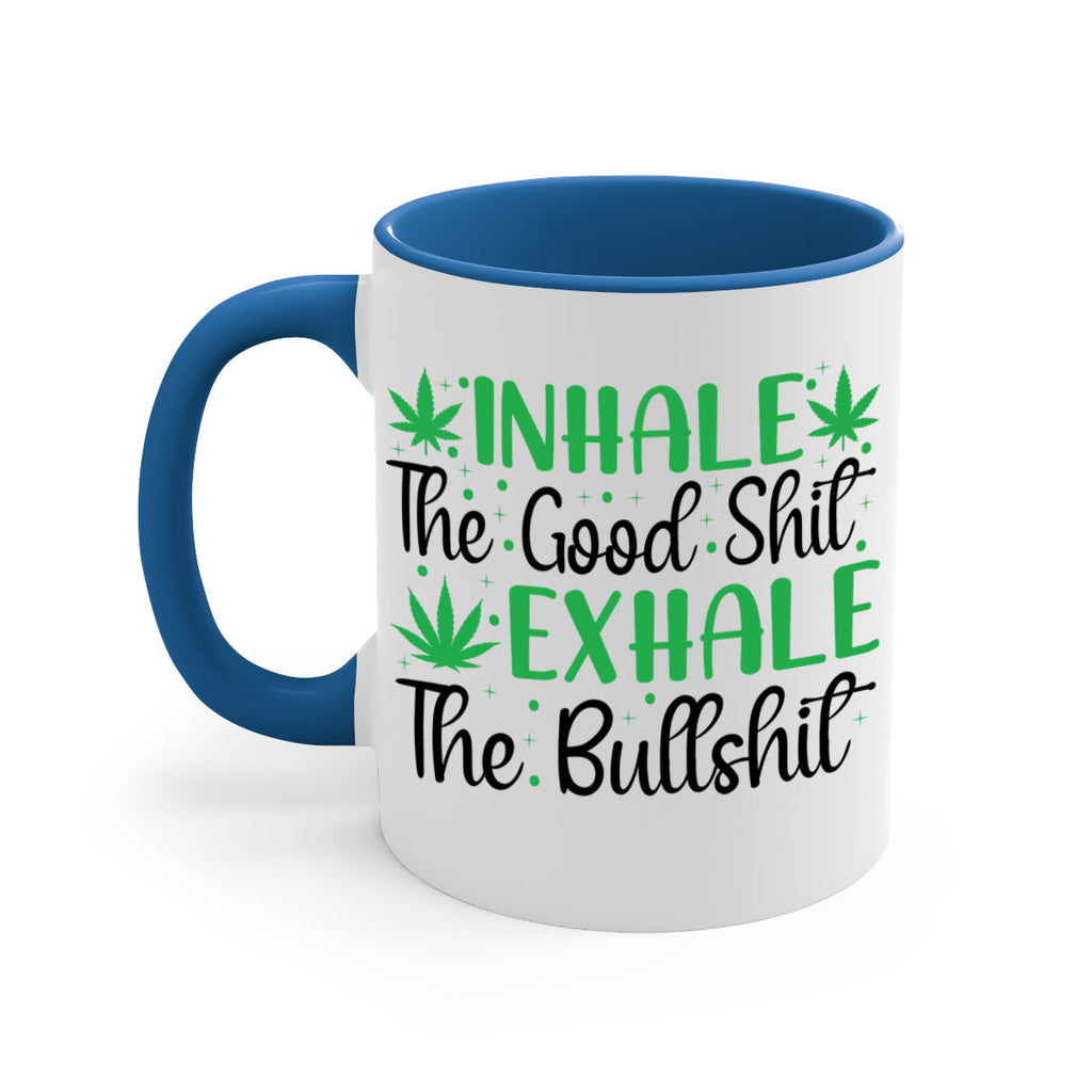 inhale the good stuff 152#- marijuana-Mug / Coffee Cup