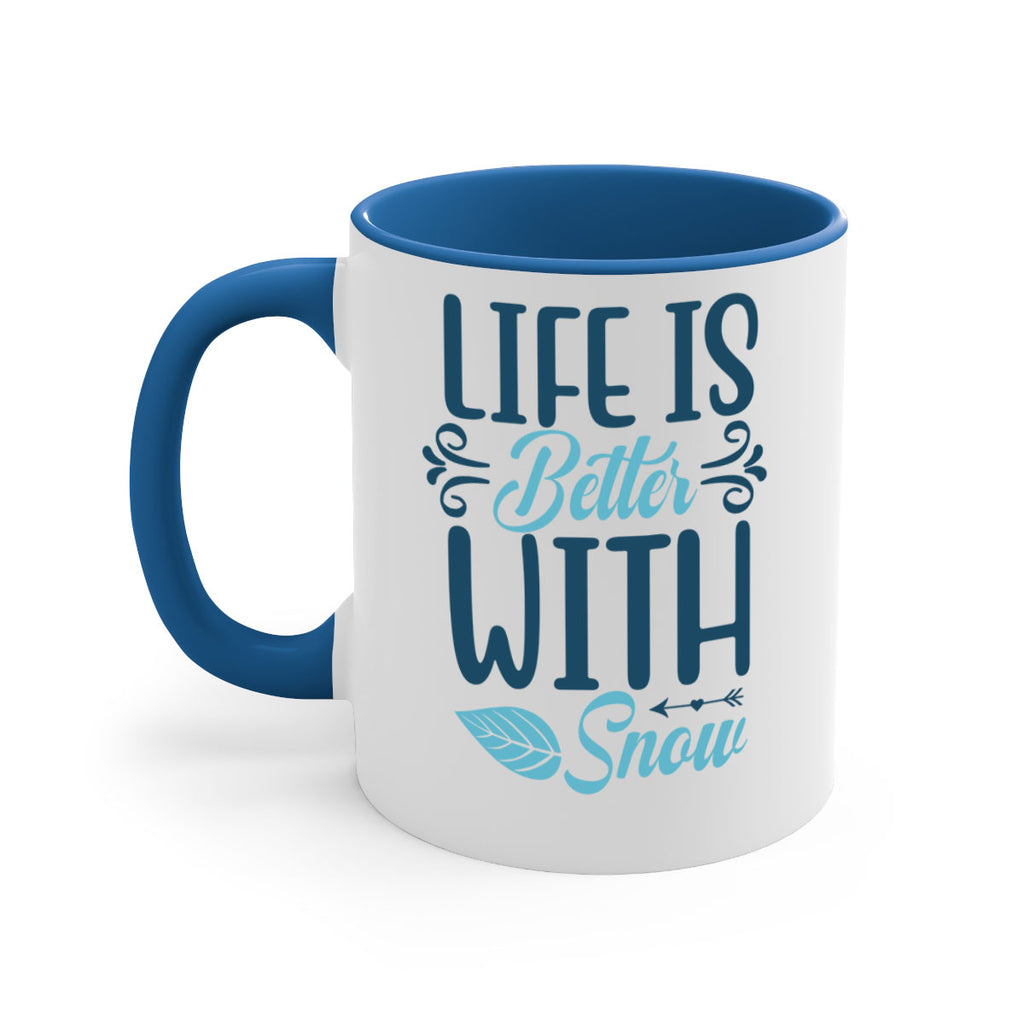 life is better with snow 299#- winter-Mug / Coffee Cup