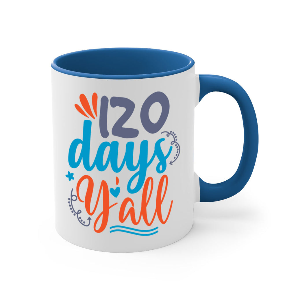 120 days yalll 9#- 100 days-Mug / Coffee Cup