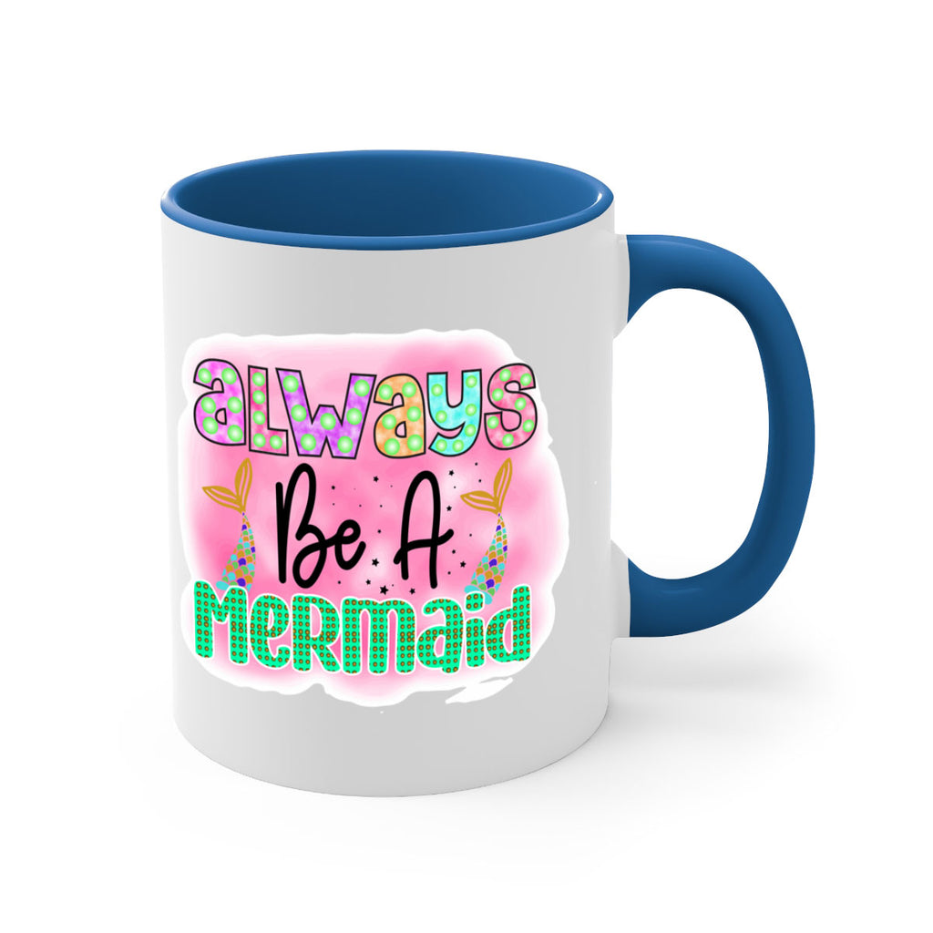 Always Be A Mermaid 13#- mermaid-Mug / Coffee Cup