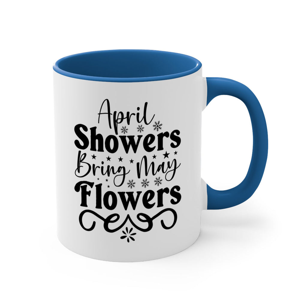 April Showers Bring May Flowers 19#- spring-Mug / Coffee Cup