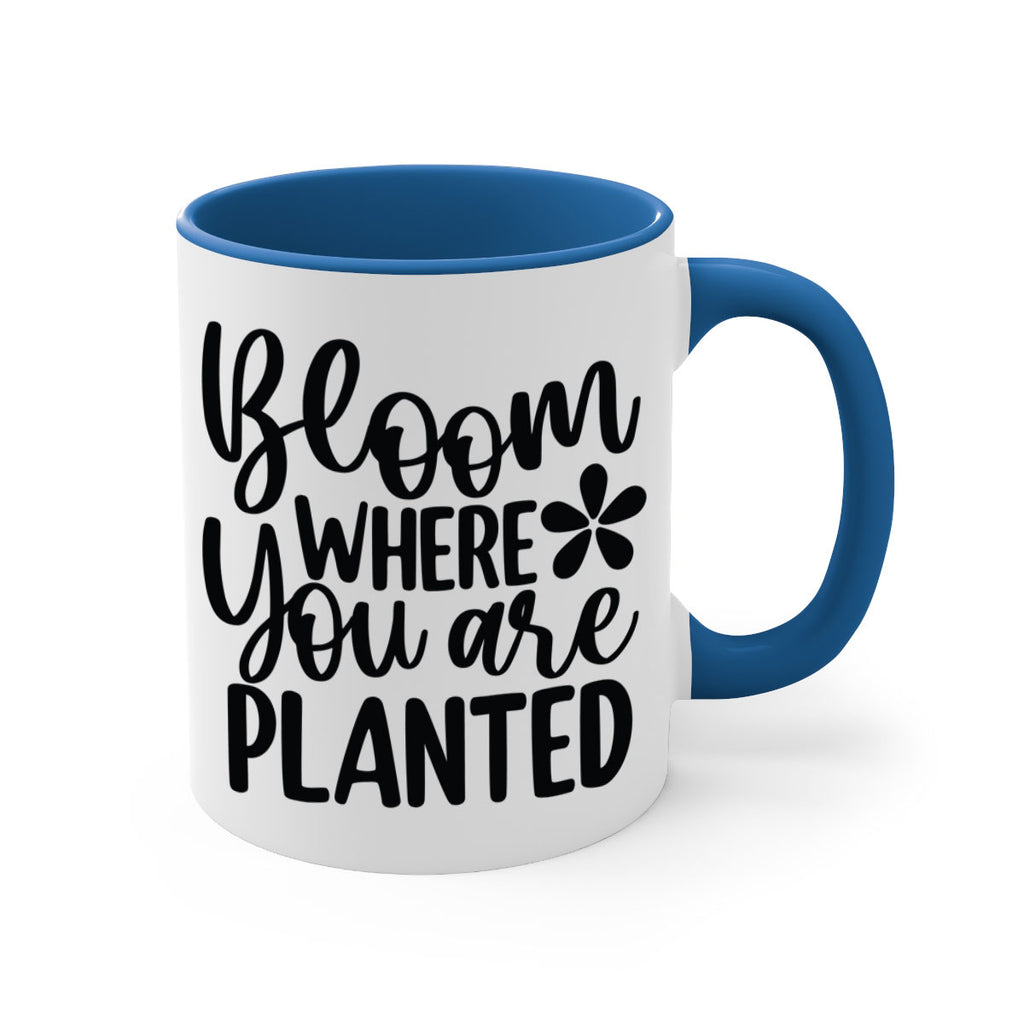 Bloom where you are planted 84#- spring-Mug / Coffee Cup
