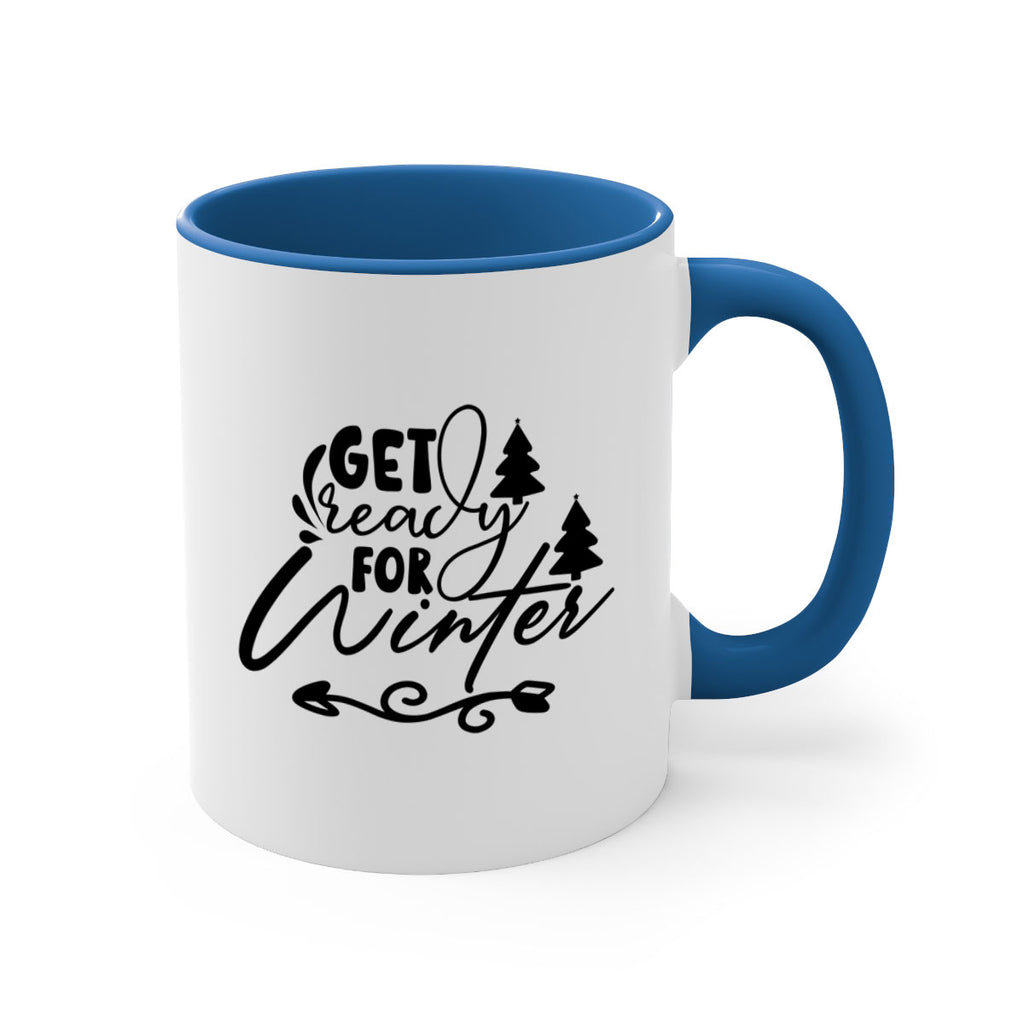 Get Ready For Winter 109#- winter-Mug / Coffee Cup