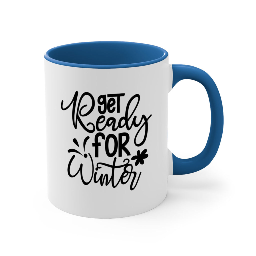 Get Ready For Winter 111#- winter-Mug / Coffee Cup