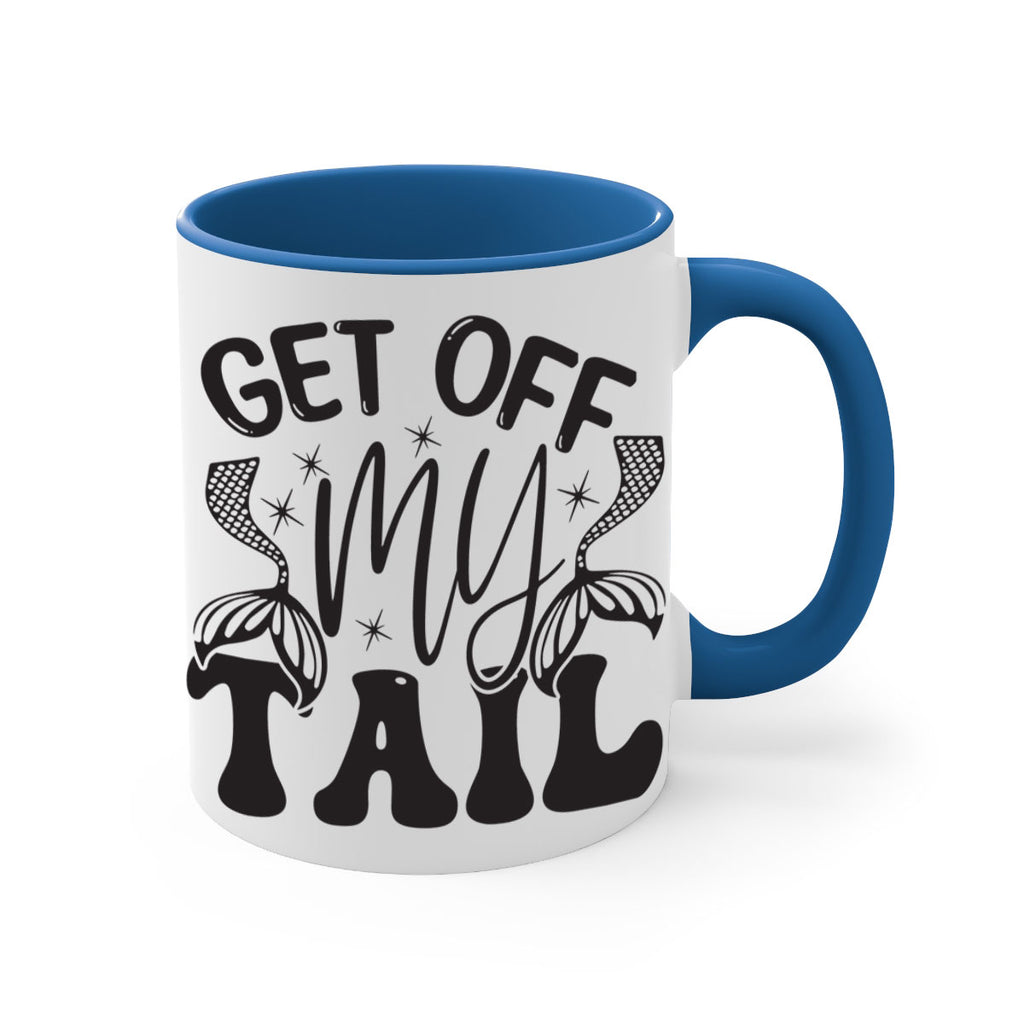 Get of my tail Graphics 177#- mermaid-Mug / Coffee Cup