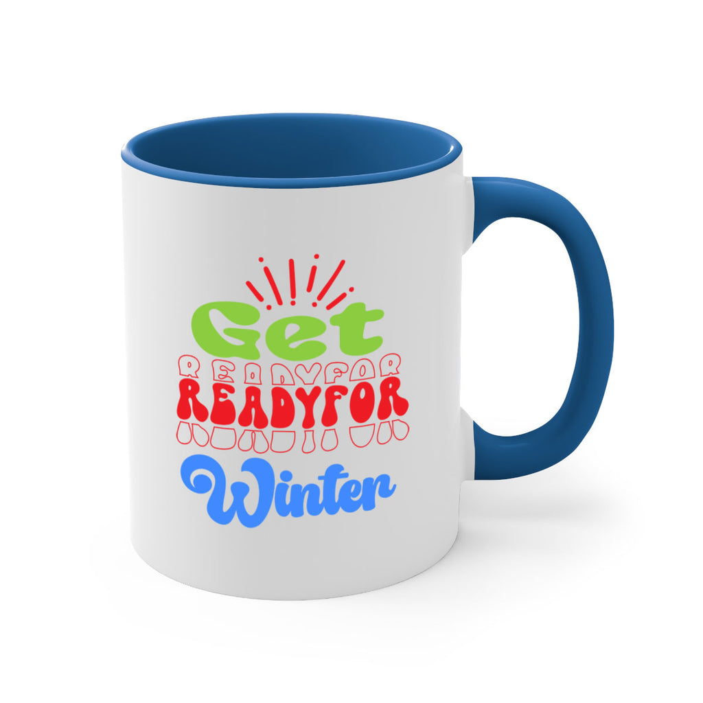 Get readyfor winter 115#- winter-Mug / Coffee Cup