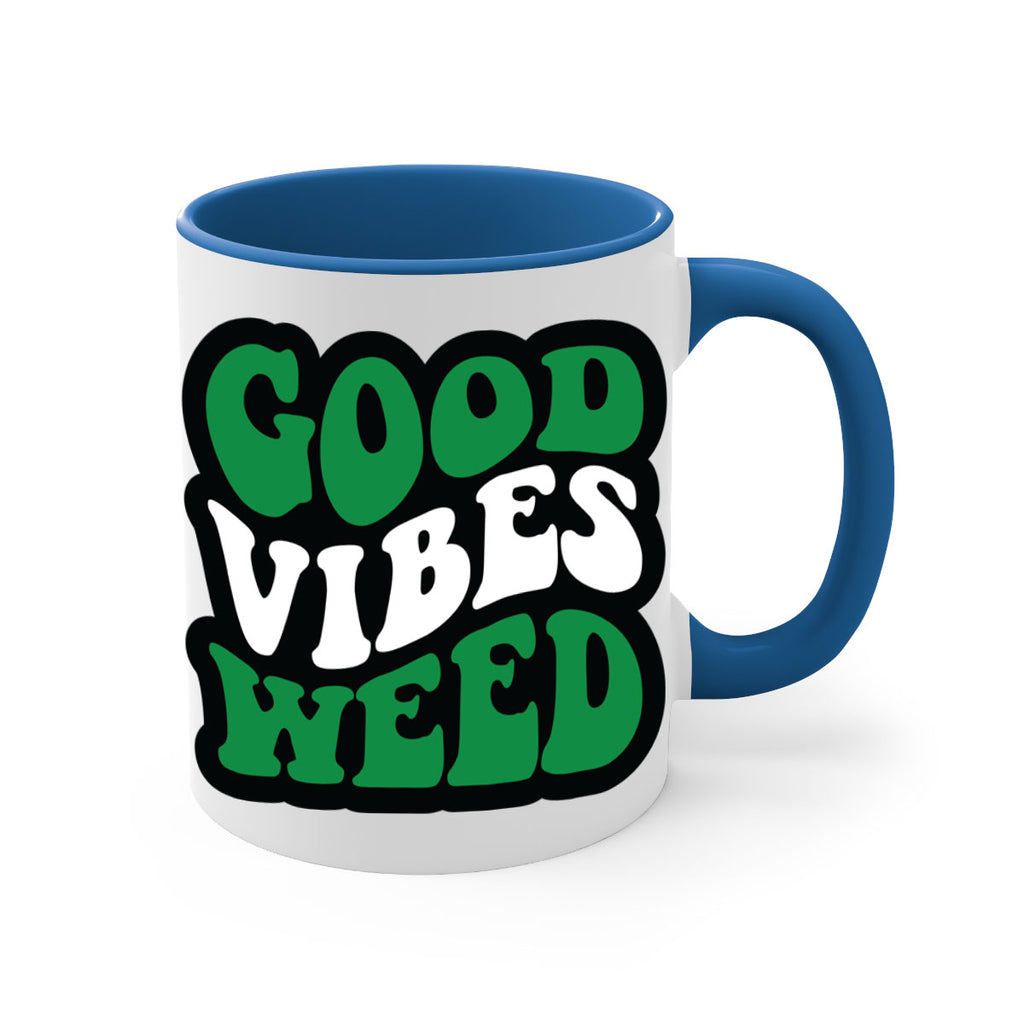 Good vibes weed 95#- marijuana-Mug / Coffee Cup
