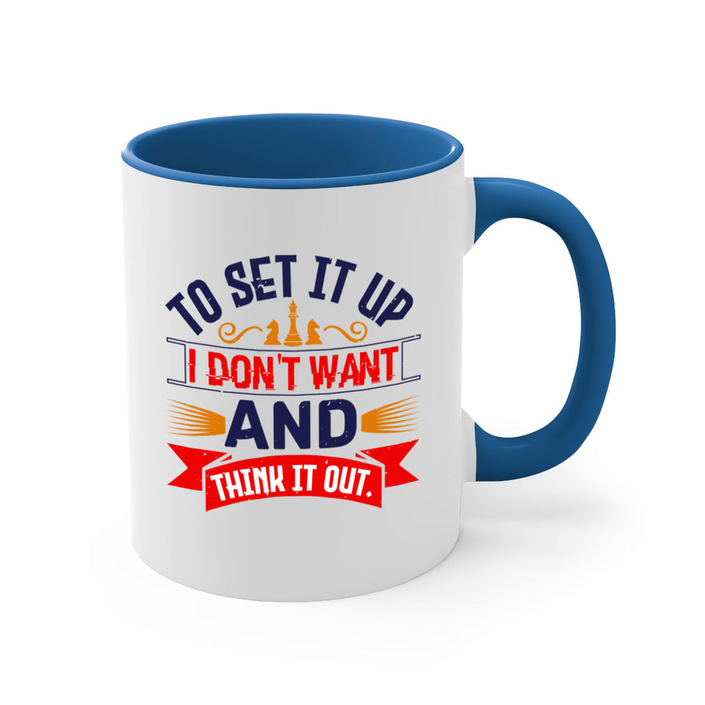 I dont want to set it up and think it out 47#- chess-Mug / Coffee Cup